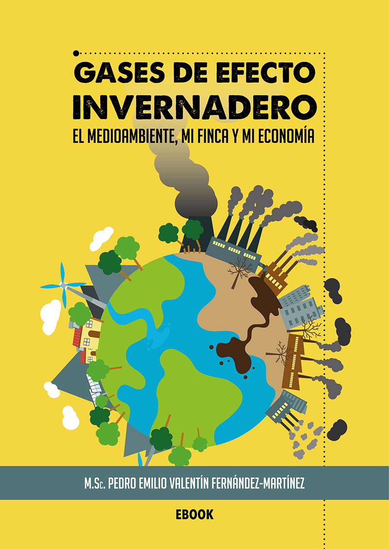 Gases de invernadero. El medioambiente, mi finca y mi economía (Libro)